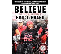 Believe: The Victorious Story of Eric LeGrand Young Readers' Edition