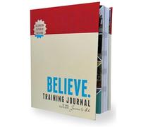 Believe Training Journal (10th Anniversary Revised Edition)
