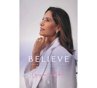 Believe: Una historia de fe, fuerza y renacimiento