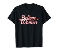 Believe Women Feminist Quote Equality Advocate Vintage Camiseta