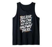 Believe You Can, You'Re Already Half Way There - Cita Camiseta sin Mangas