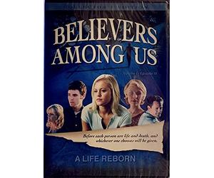 Believers Among Us : A Life Reborn