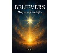 Believers: Many names. One light. (The Divine Archive)
