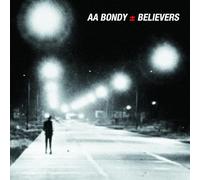 A.A. Bondy - Believers [Vinilo]