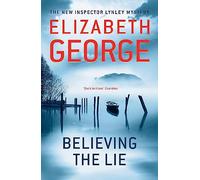 Believing the Lie: A Page-Turning Mystery Featuring Thomas Lynley, now appearing on BBC1 and iPlayer: 14