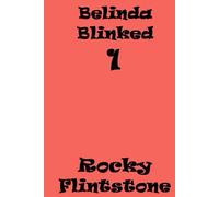 Belinda Blinked 1: A modern story of sex, erotica and passion. How the sexiest sales girl in business earns her huge bonus by being the best at removing her high heels.