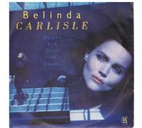 Belinda Carlisle - BELINDA CARLISLE Heaven is a Place on Earth UK 7" 45
