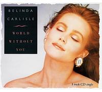Belinda Carlisle - World Without You