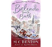 Belinda Goes to Bath (The Travelling Matchmaker Series)