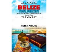 Belize Travel Guide 2026: How to have the trip of a lifetime without the Tourist Traps