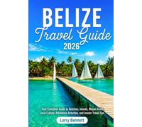 Belize travel guide 2026: YOUR COMPLETE GUIDE TO BEACHES, ISLANDS, MAN RUINS, LOCAL CULTURE, ADVENTURE ACTIVITIES, AND INSIDER TRAVEL TIPS