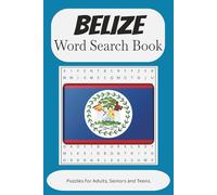 Belize Word Search: Word searches for easy read print about Belize, Belizean Culture and more/ 6X9 inches, 110 pages/ 50+ puzzles...Perfect gift for vacations, holidays and free time.