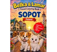 Belka & Lamar Travel Coloring Book: Sopot, Poland: Cute Dog and Cat Adventure Coloring Pages for Kids Ages 4-8