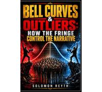 Bell Curves & Outliers (Unfiltered Reality)