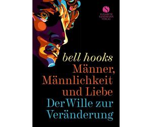 Bell Hooks Daph Männer, Männlichkeit und Liebe: Der Wille zur Veränd (Tapa dura)