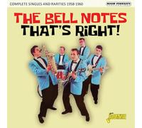Bell Notes - That's Right! Complete Singles and Rarities 1958-1960