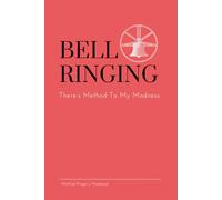 Bell Ringing - There’s Method To My Madness Notebook: Funny Church Bells Method Ringer’s Notebook Gift Idea For Men Women - Coral - Graph and Lined Paper For Writing Out Methods - 120 6x9” Pages
