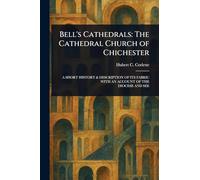Bell's Cathedrals: The Cathedral Church of Chichester