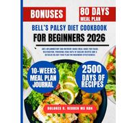 Bell’s Palsy Diet Cookbook For Beginners 2026: Anti-Inflammatory and Nutrient-Dense Meal Guide for Facial Restoration, Providing 2500 Days of Healing ... Redden, MS, RDN Nutrition & Cookbook Series)