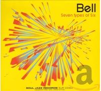 Bell - Seven Tipes Of Six Cd