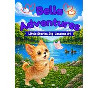 Bella Adventures: Little Stories, Big Lessons #1: Coloring Book