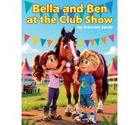 Bella and Ben at the Club Show (Bella, Ben and Charlie Learning to Ride)
