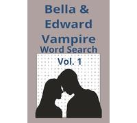 Bella and Edward Vampire Word Search Puzzle Book: Crossword Puzzles Bella and Edward Vampire Werewolf Word Search Fun for Fans | 6x9 inches, 69 pages, ... Book ... Gift for Bella Edward and Jacob fans