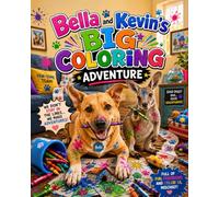 Bella and Kevin's Big Coloring Adventure