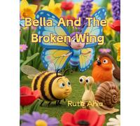 Bella And The Broken Wing