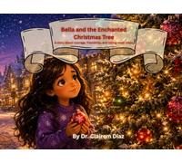 Bella and the Enchanted Christmas Tree