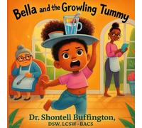 Bella and the Growling Tummy (Mending the Soul Series)