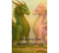 Bella and the Hidden Treasure (Bella and the Dragons)
