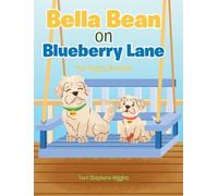 Bella Bean on Blueberry Lane: The Puppy Wonder