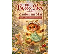 Bella Bee: und der Zauber im Mai: 5