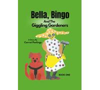 Bella, Bingo And The Giggling Gardeners