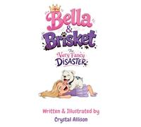 Bella & Brisket The Very Fancy Disaster