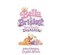 Bella & Brisket The Very Fancy Disaster