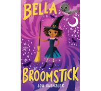 Bella Broomstick - A witchy story full of mischief!