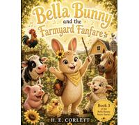 Bella Bunny and the Farmyard Fanfare (Bella Bunny and her Musical Adventures)