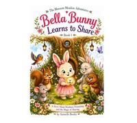 Bella Bunny Learns to Share (The Blossom Meadow Adventures)