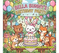 Bella Bunny's Birthday Party ไทย: 30 Simple Black and White Coloring Pages Square 8.5 x 8.5 Inches Perfect for Ages 4-12