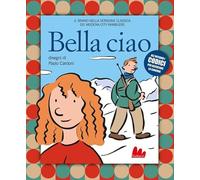 Bella ciao. Ediz. a colori. Con QR Code (Illustrati)