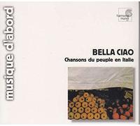 Bella Ciao: Songs of the Italian People