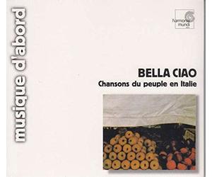 Bella Ciao: Songs of the Italian People