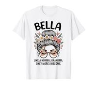 Bella como Una Abuela Normal Solo Más Impresionante Moño Desordenado Camiseta