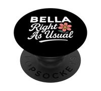 Bella Flower Nombre Justo como de Costumbre Madre Esposa Novia Niña PopSockets PopGrip Adhesivo
