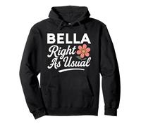 Bella Flower Nombre Justo como de Costumbre Madre Esposa Novia Niña Sudadera con Capucha