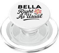 Bella Flower Nombre Justo como de Costumbre Madre Esposa Novia PopSockets PopGrip para MagSafe