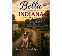 Bella Goes to Indiana (Bella's Big Adventures)