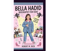 BELLA HADID BIOGRAPHY FOR KIDS: A Shining Star In Fashion